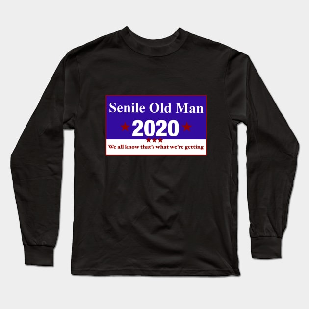 Senile Old Man 2020 Long Sleeve T-Shirt by SarahFoFarah